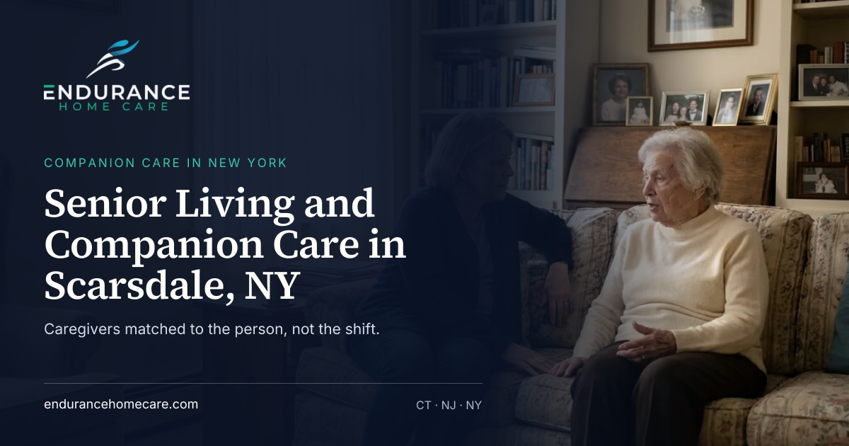Senior Living and Companion Care in Scarsdale, NY | Endurance Home Care